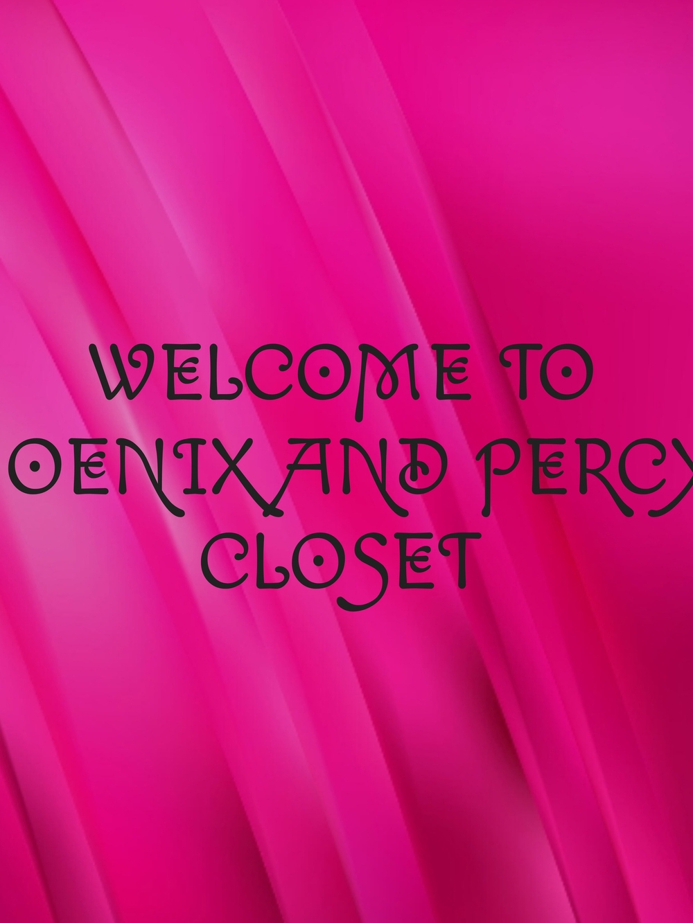 Welcone To Phoenix And Percy's Closet